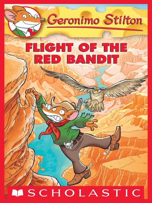 Title details for Flight of the Red Bandit by Geronimo Stilton - Wait list